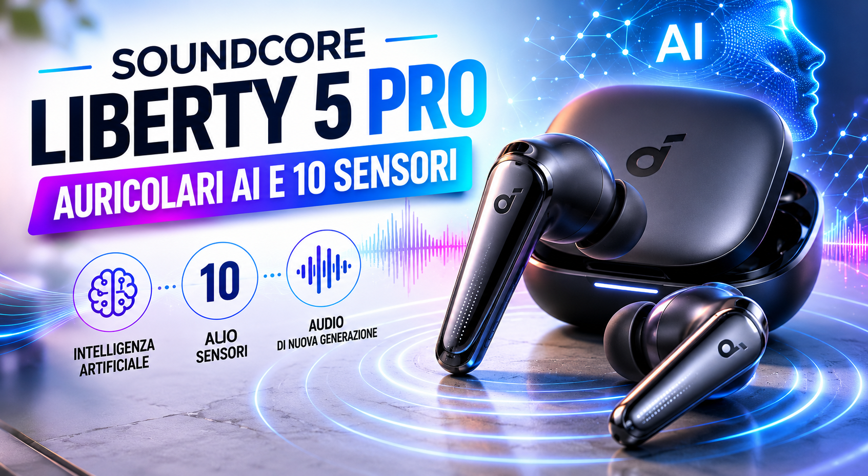 Soundcore Liberty 5 Pro auricolari AI e 10 sensori