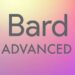 Bard Advanced